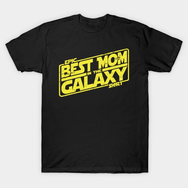 The Best Mom In The Galaxy T-Shirt The Best Mom In The Galaxy T-Shirt