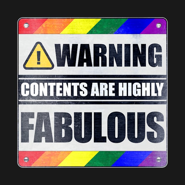 Warning Contents are Highly Fabulous LGBTQ Pride by wheedesign
