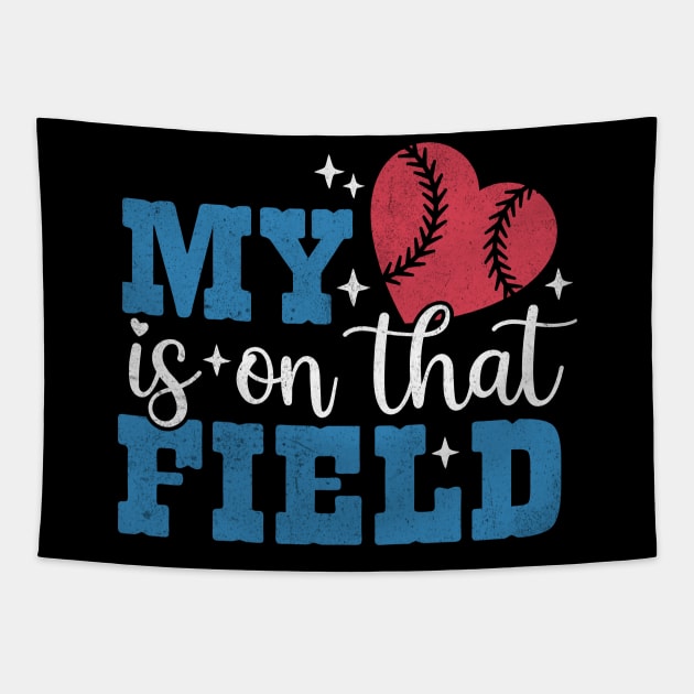 Baseball My Heart is On That Field Tapestry by Teewyld