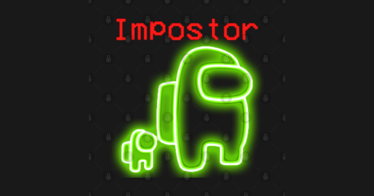 Among Us Neon Lime Impostor Among Us Impostor TShirt TeePublic