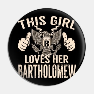 BARTHOLOMEW Pin