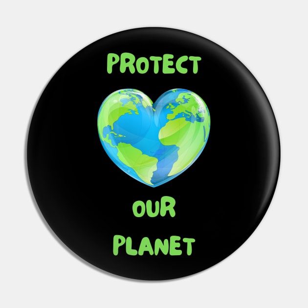 Earth Day Protect Our Planet Pin by Sanu Designs