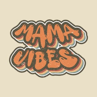 Mama Vibes T-Shirt