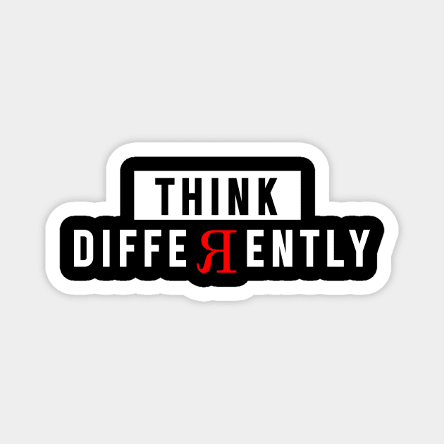 Think Differently Magnet by Diamondheart