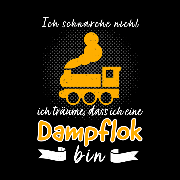 Eisenbahn Dapflok schnarchen Lokführer Eisenbahner by Foxxy Merch