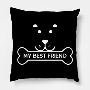 Dog is My Best Friend - Love Dogs - Gift For Dog Lover Pillow