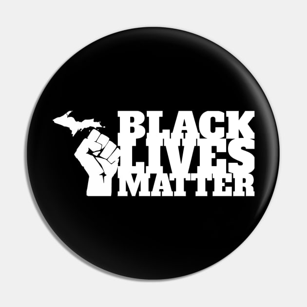 Black Lives Matter - Michigan Revolution 3 Pin by XLR8EDmedia