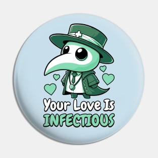 Your Love Is Infectious! Cute Valentines Day Plague Dr Pin