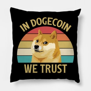 In Dogecoin We Trust, Dogecoin, Funny Dogecoin, Gift for Dogecoin Fans, Doge Meme, Trader, Cryptocurrency Pillow