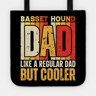 basset hound Dad Like a Regular Dad but Cooler Design for Fathers day Tote
