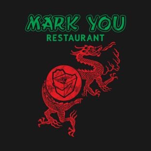 Mark You Restaurant Fall River T-Shirt