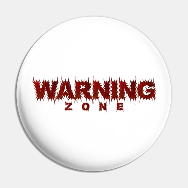 Warning Zone Pin by God On Do