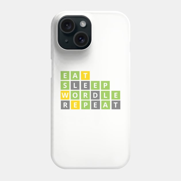 Eat, Sleep, Wordle, Repeat Wordle fan design Phone Case by DestinationAU