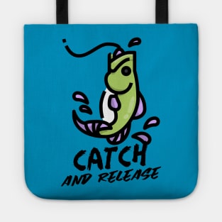 Catch And Release / Sport Fishing / Fishing Design / Fishing Lover / Fisherman gift Tote