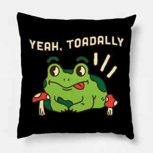 Yeah Toadally Pillow