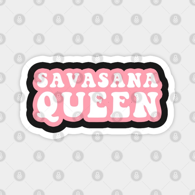 Savasana Queen Magnet by CityNoir