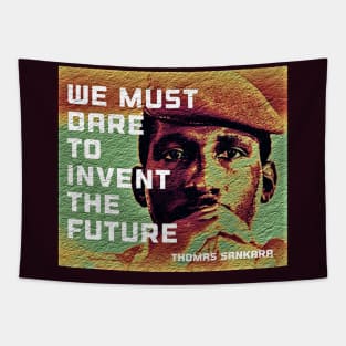 Thomas Sankara - We must dare to invent the future Tapestry