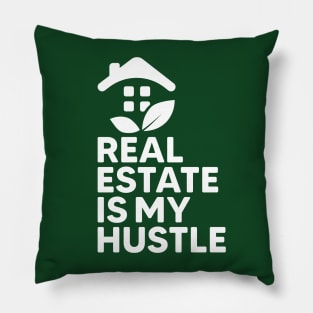 Real Estate Is My Hustle Pillow