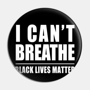 I Can't Breathe Black Lives Matter Pin