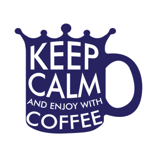 Keep calm and enjoy with coffee design T-Shirt