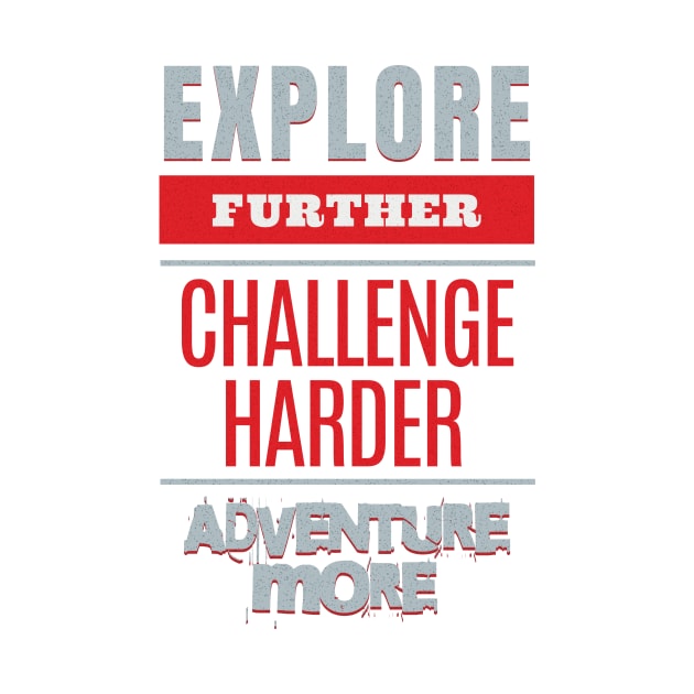 Explore Challenge Adventure Quote Motivational Inspirational by Cubebox