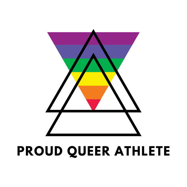 Proud Queer Athlete (Black text) by Half In Half Out Podcast