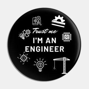 Trust me, I'm an Engineer Pin