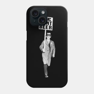 We Want Beer - Vintage Funny Phone Case