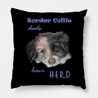 border collie dads have herd Pillow