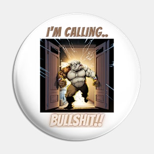 Im Calling Bullshit, Buff Superhero Bulldog Pin