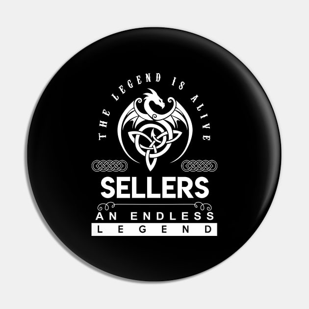 Sellers Name T Shirt - The Legend Is Alive - Sellers An Endless Legend Dragon Gift Item Pin by riogarwinorganiza