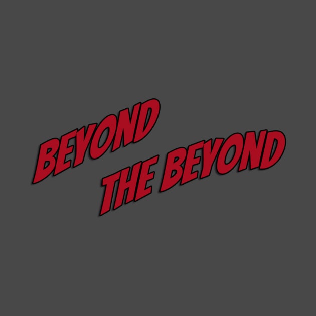 Beyond the Beyond by MarleeParanormal