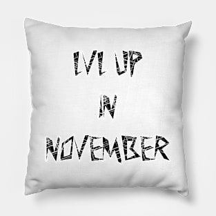 Lvl Up in November - Birthday Geeky Gift Pillow