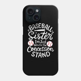 Baseball Sister I'M Just Here For Concession Stand Fan Women Phone Case