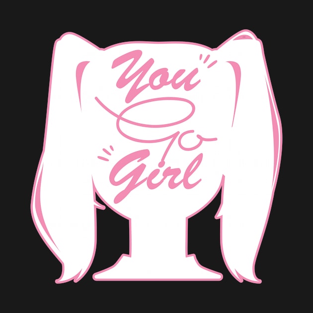 You Go Girl Script by BilalArt95