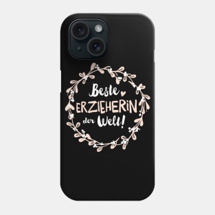 Beste Erzieherin der Welt Kranz Phone Case