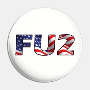 FU2 in American Colors Pin