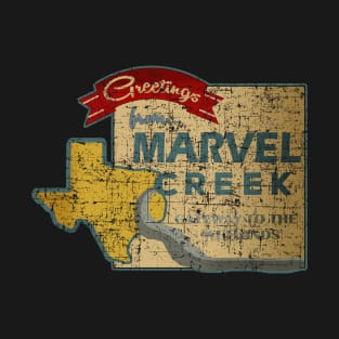 Greetings from Marvel Creek, distressed T-Shirt