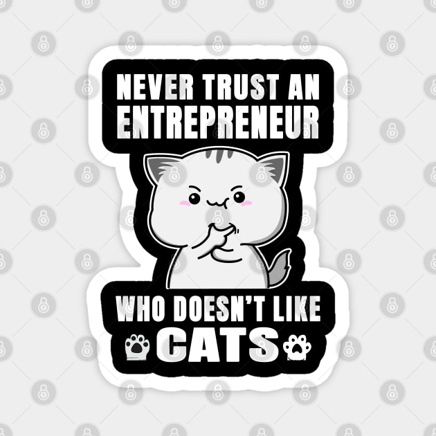 Entrepreneur Works for Cats Quote Magnet by jeric020290