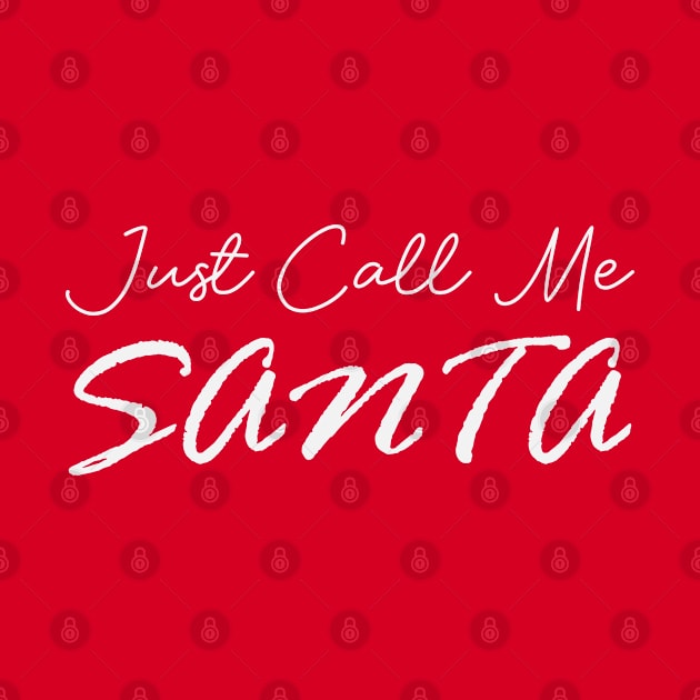 Just Call Me Santa Typography by gabrielakaren