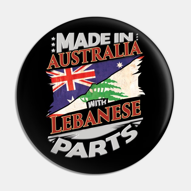 Made In Australia With Lebanese Parts - Gift for Lebanese From Lebanon Pin by Country Flags
