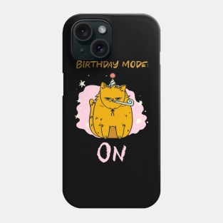 Birthday Mode On Birthday Cat Phone Case