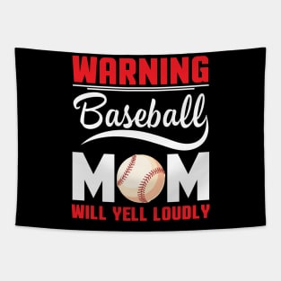 Warning Baseball Mom Will Yell Loudly Mommy Mama Mother Tapestry