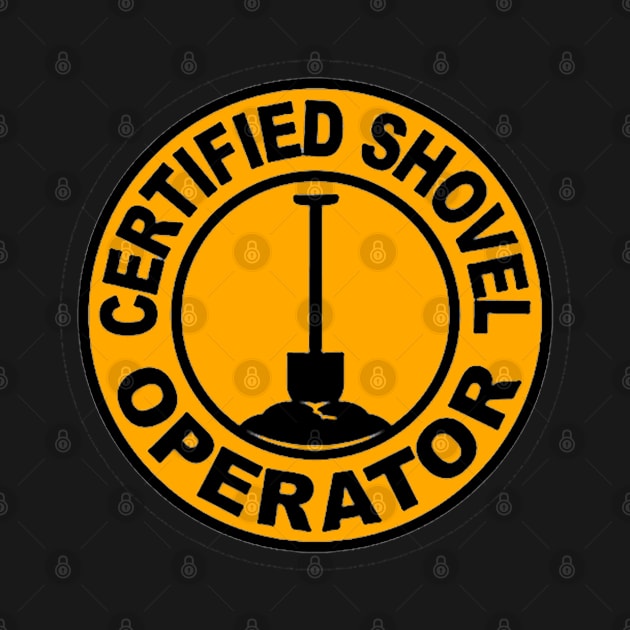 Certified Shovel Operator by  The best hard hat stickers 