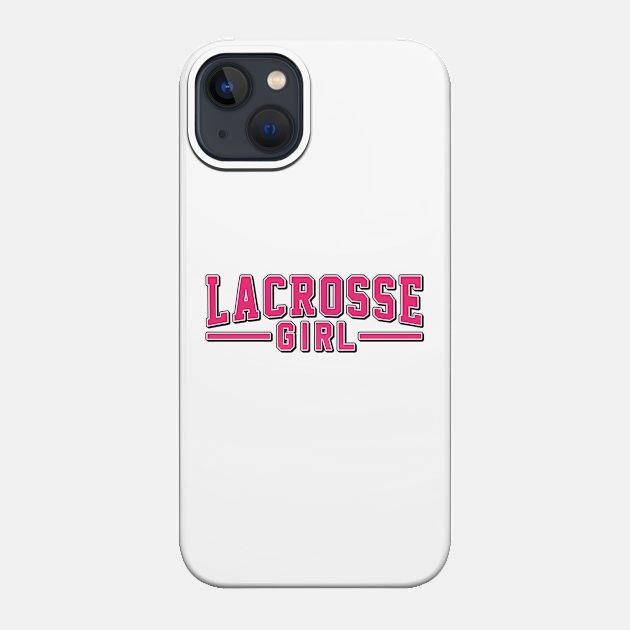 Lacrosse girl. Perfect present for mother dad friend him or her - Mom - Phone Case