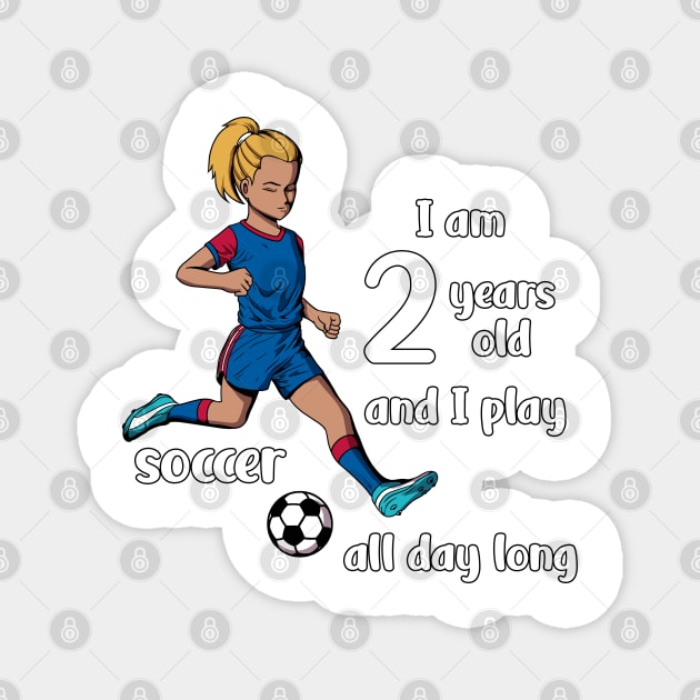 Girl kicks the ball - I am 2 years old Magnet by Modern Medieval Design