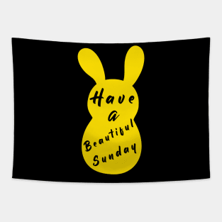 Happy Easter Bunny day, Have a Beautiful Sunday, Easter day Tapestry