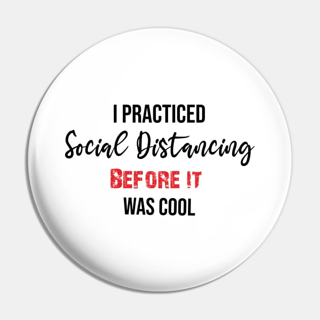 I practiced Social Distancing before it was cool Edit Pin by DragonTees