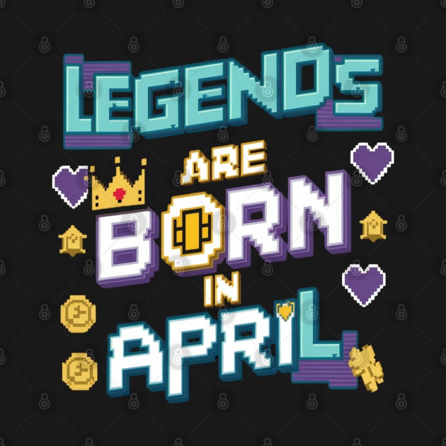 Legends are born in April Pixel effect by thestaroflove