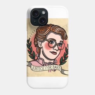 Justice for Barb Phone Case